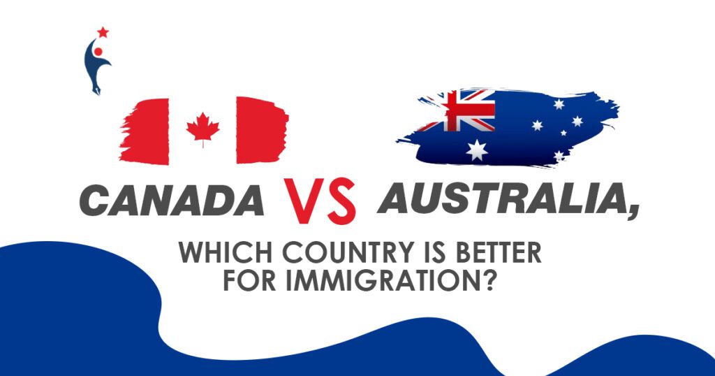 Canada Vs. Australia, Which Is Better For Immigration?